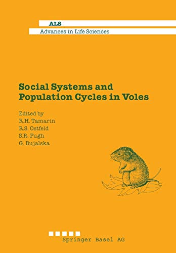 Social Systems and Population Cycles in Voles (Advances in Life Sciences)