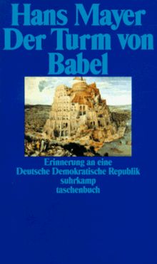 Der Turm von Babel. Erinnerung an eine Deutsche Demokratische Republik von Mayer, Hans | Buch | Zustand gut