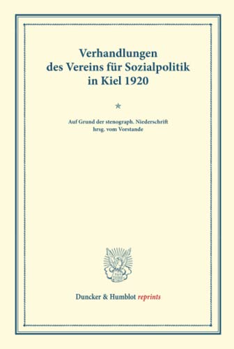 Verhandlungen des Vereins für Sozialpolitik in Kiel 1920.: Die Reform der staatswissenschaftlichen Studien, 2. Teil. (Verhandlungen der außerordentl. ... 161). (Duncker & Humblot reprints, Band 161)