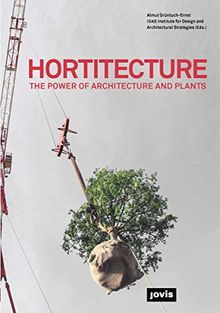 HORTITECTURE: The Power of Architecture and Plants