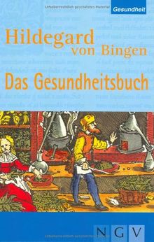 Hildegard von Bingen - Das Gesundheitsbuch von Hildegard von Bingen, Bingen, Hildegard von | Buch | Zustand sehr gut