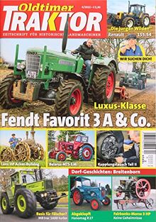 OLDTIMER TRAKTOR 4/2022 "Fendt Favorit 3 A & Co."