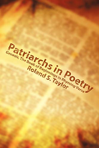 Patriarchs in Poetry: Genesis, The Book of Beginnings in Rhyming Verse