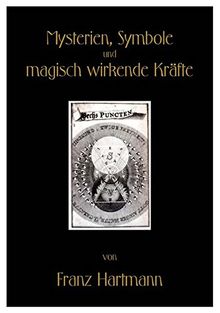 Mysterien, Symbole und magisch wirkende Kräfte