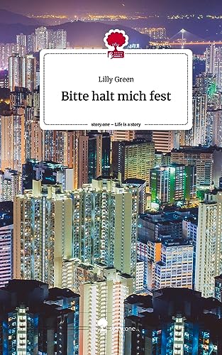 Bitte halt mich fest. Life is a Story - story.one