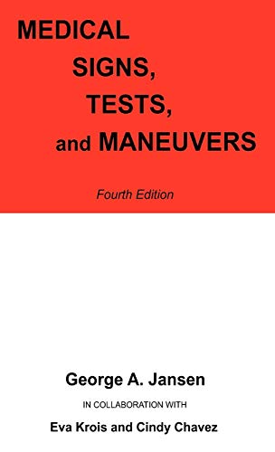Medical Signs, Tests, and Maneuvers: Fourth Edition