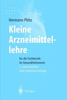 Kleine Arzneimittellehre für die Fachberufe im Gesundheitswesen