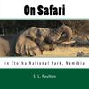 On Safari in Etosha National Park, Namibia: My Color Friends: Book 5