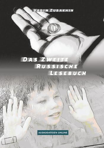 Das Zweite Russische Lesebuch: Stufe A2 B1 Zweisprachig mit Russisch-deutscher Übersetzung (Gestufte Russische Lesebücher)