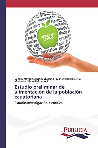 Estudio preliminar de alimentación de la población ecuatoriana: Estudio/Investigación científica