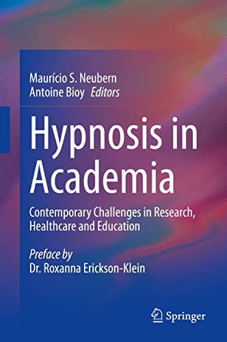 Hypnosis in Academia: Contemporary Challenges in Research, Healthcare and Education