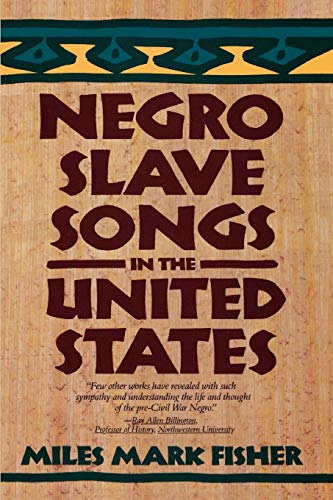 Negro Slave Songs in the United States