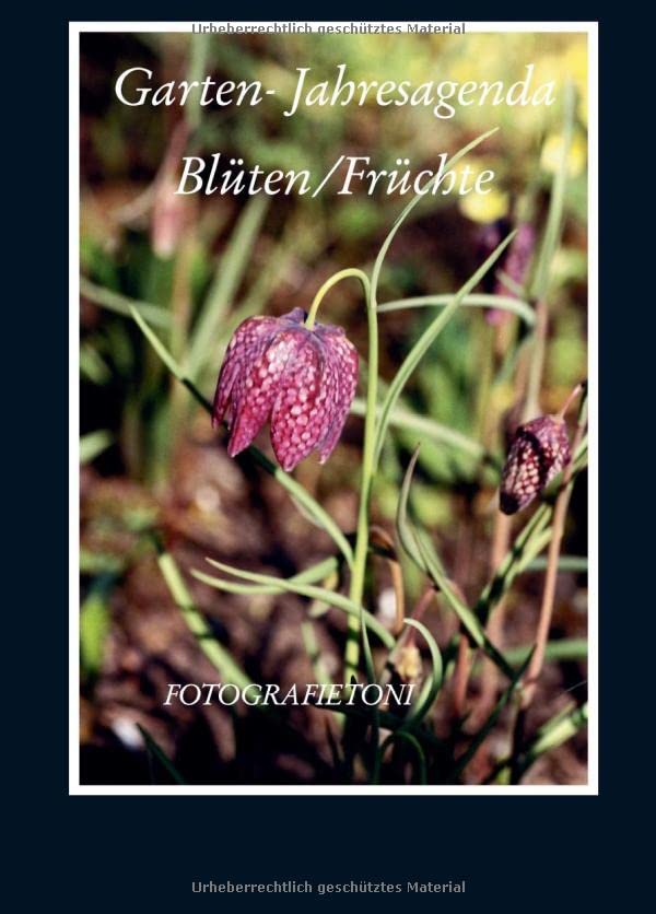 GARTEN-JAHRESAGENDA: BLÜTEN/FRÜCHTE