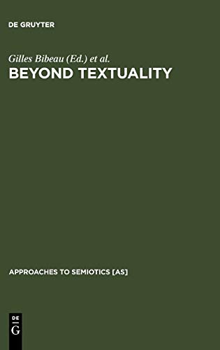 Beyond Textuality: Asceticism and Violence in Anthropological Interpretation (Approaches to Semiotics [AS], 120)