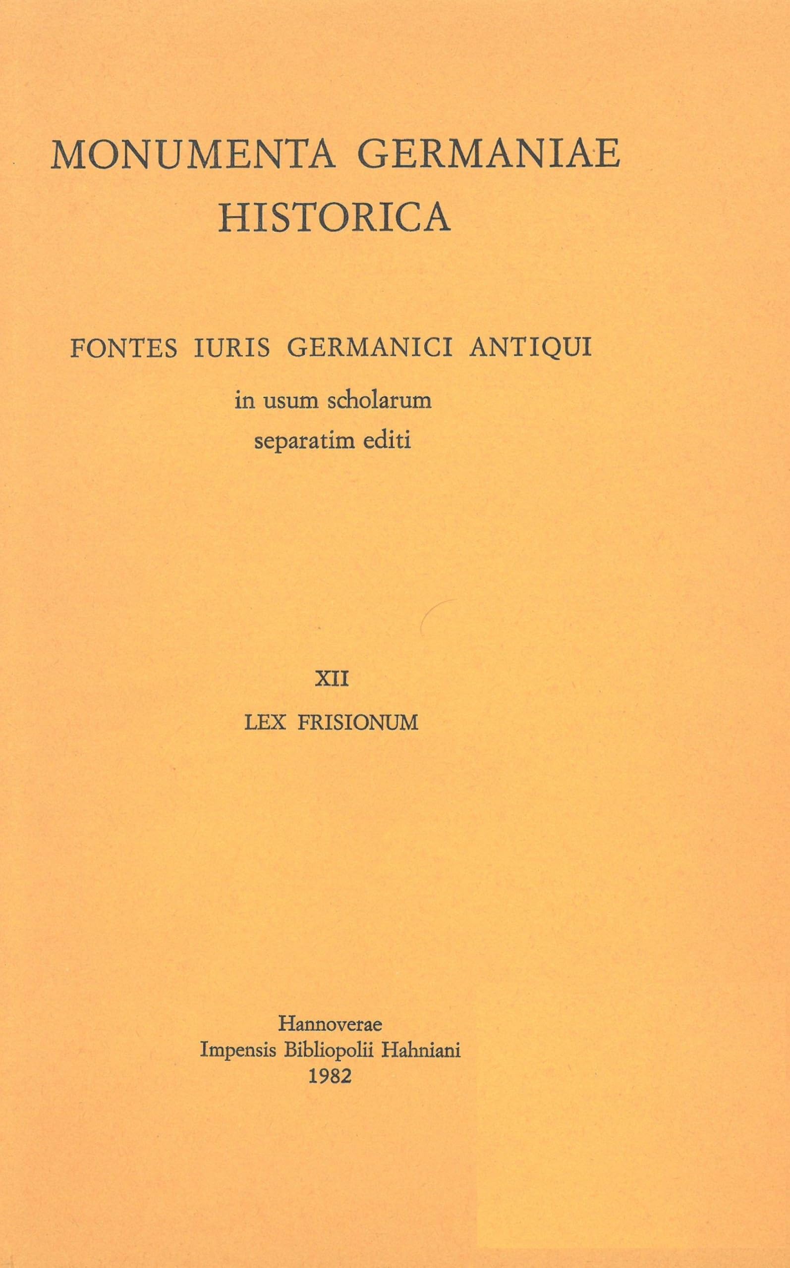 Lex Frisionum: DE (MGH - Fontes iuris germanici antiqui in usum scholarum separatim editi)