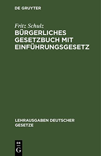 Bürgerliches Gesetzbuch mit Einführungsgesetz: Textausgabe (Lehrausgaben deutscher Gesetze, 1)
