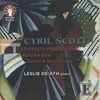 Cyril Scott: Complete Piano Music Vol.1: Suites & Miniatures