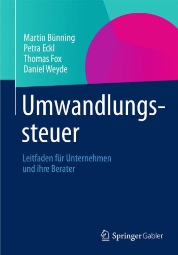 Umwandlungssteuer: Leitfaden für Unternehmen und Ihre Berater (German Edition)