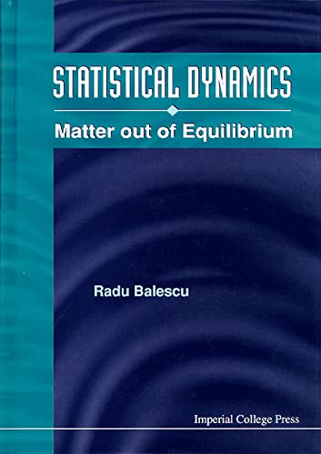 Statistical Dynamics: Matter Out of Equilibrium