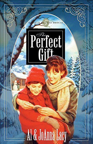The Perfect Gift (Hannah of Fort Bridger Series, Band 5)