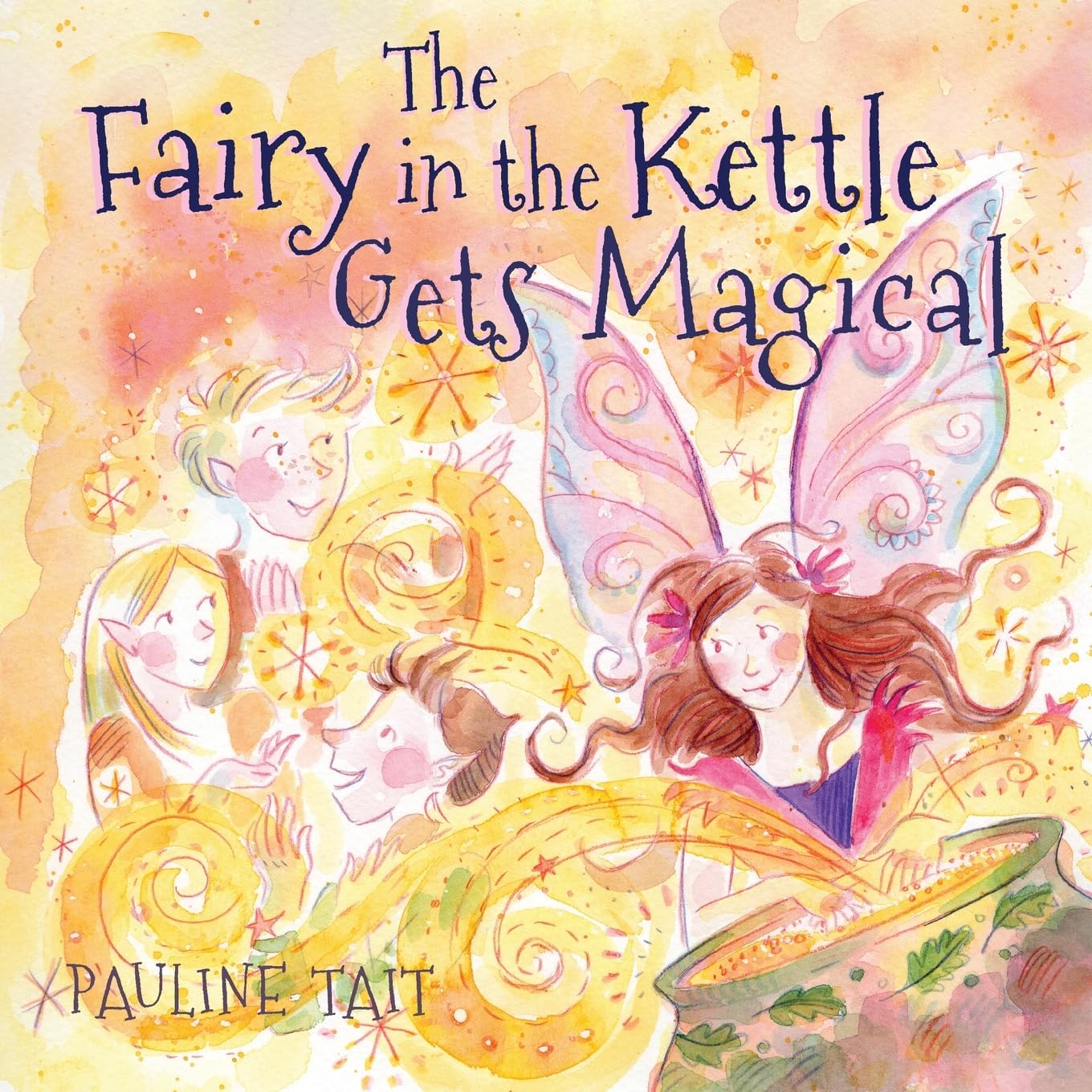 The Fairy in the Kettle Gets Magical (The Fairy in the Kettle Trilogy)