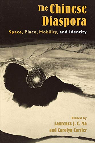 The Chinese Diaspora: Space, Place, Mobility, and Identity (Modernity and Political Thought)