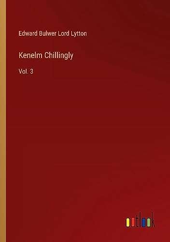 Kenelm Chillingly: Vol. 3