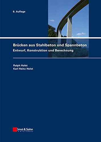Brücken aus Stahlbeton und Spannbeton - Ralph Holst Karl H Holst Gebunden
