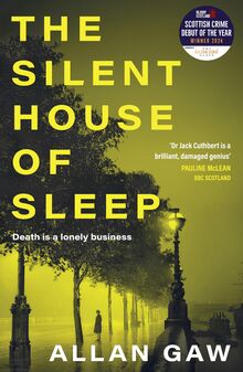 The Silent House of Sleep: The First Dr Jack Cuthbert Mystery (The Dr Jack Cuthbert Mysteries) von Gaw MD  PhD, Allan  | Buch | Zustand gut