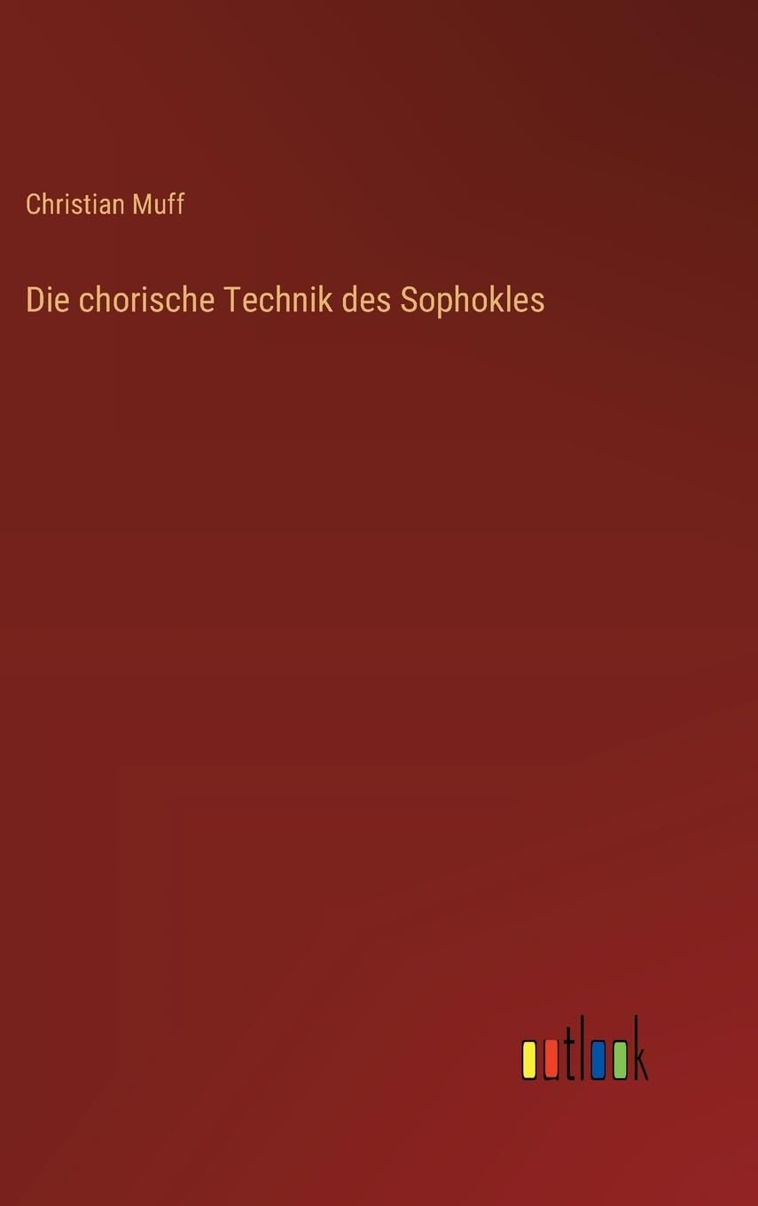 Die chorische Technik des Sophokles