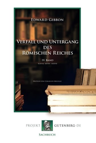 Verfall und Untergang des Römischen Reiches. 4. Band