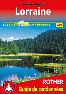 Rother Guide de randonnées / Lorraine: Les 50 plus belles randonnées. Avec des traces de GPS