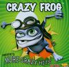 Crazy Frog-More Crazy Hits
