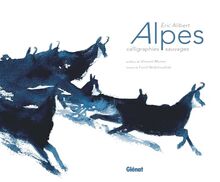 Alpes : calligraphies sauvages