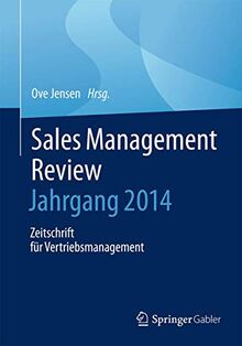 Sales Management Review – Jahrgang 2014: Zeitschrift für Vertriebsmanagement