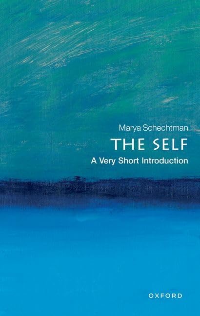 Marya Schechtman The Self, A Very Short Introduction (Very Short Introductions)