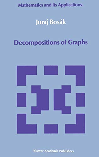 Decompositions of Graphs (Mathematics and its Applications, 47, Band 47)