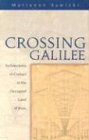 Crossing Galilee: Architectures of Contact in the Occupied Land of Jesus