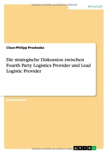 Die strategische Diskussion zwischen Fourth Party Logistics Provider und Lead Logistic Provider