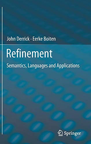 Refinement: Semantics, Languages and Applications