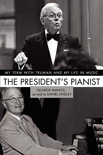 The President's Pianist: My Term with Truman and My Life in Music