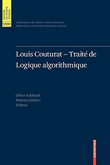 Louis Couturat -Traité de Logique algorithmique (Publications des Archives Henri Poincaré Publications of the Henri Poincaré Archives)