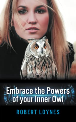 Embracing the powers of our inner owl