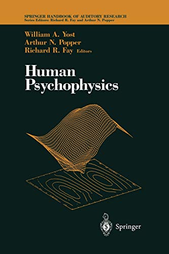 Human Psychophysics (Springer Handbook of Auditory Research) (Springer Handbook of Auditory Research, 3, Band 3)