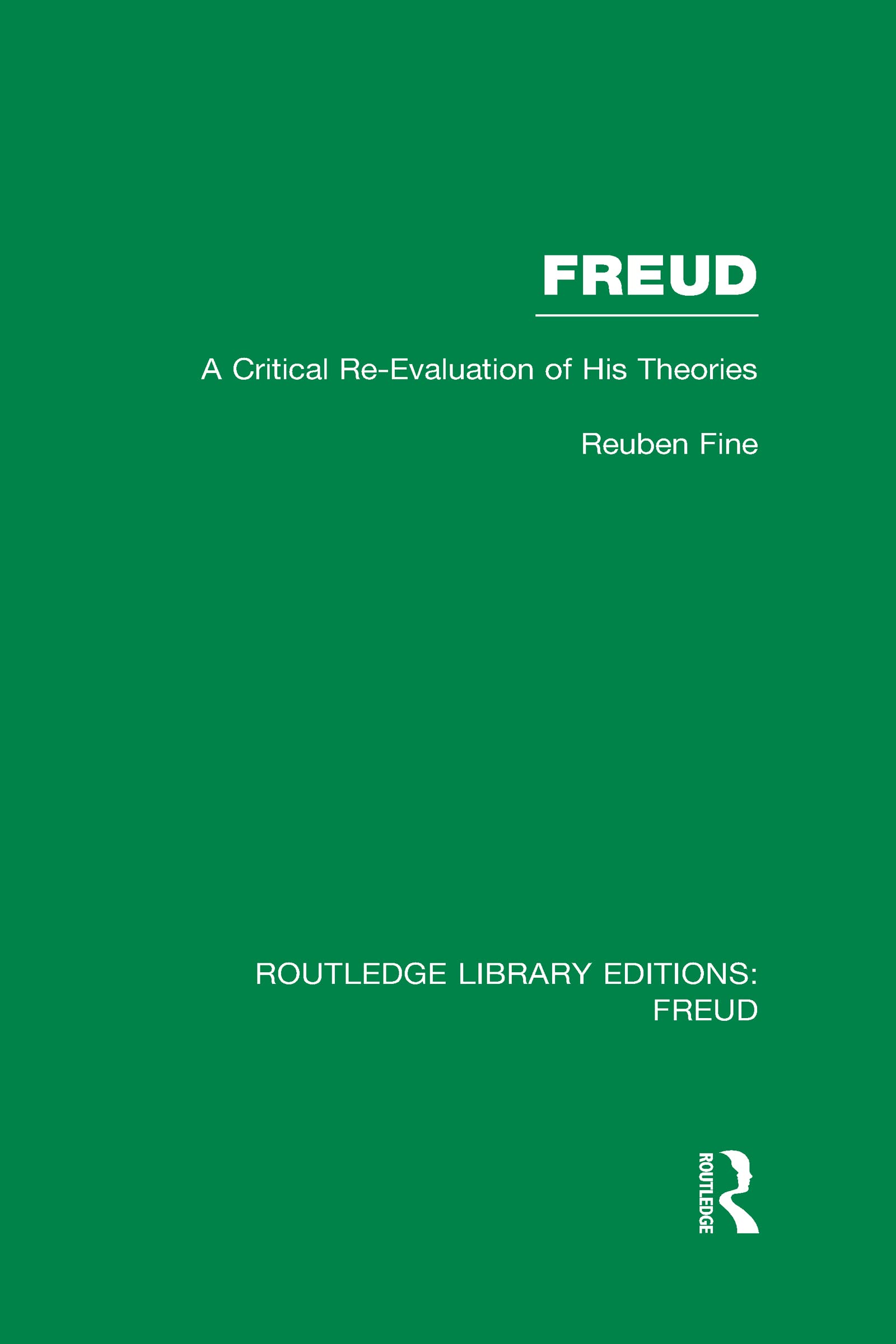 Freud (RLE: Freud): A Critical Re-evaluation of his Theories (Routledge Library Editions: Freud, 1, Band 1)