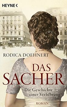 Das Sacher - Die Geschichte einer Verführung: Roman von Doehnert, Rodica | Buch | Zustand akzeptabel