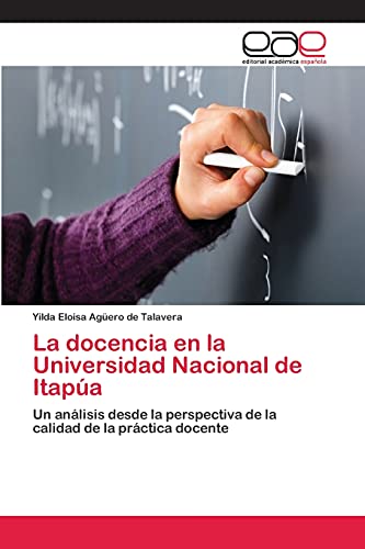 La docencia en la Universidad Nacional de Itapúa: Un análisis desde la perspectiva de la calidad de la práctica docente