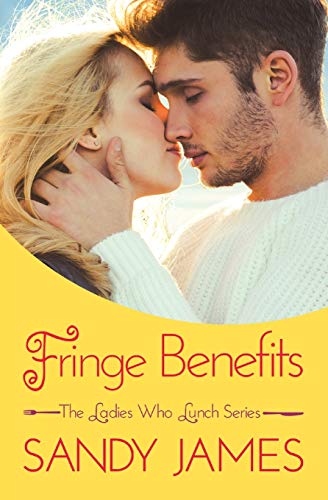Fringe Benefits (The Ladies Who Lunch, 2, Band 2)