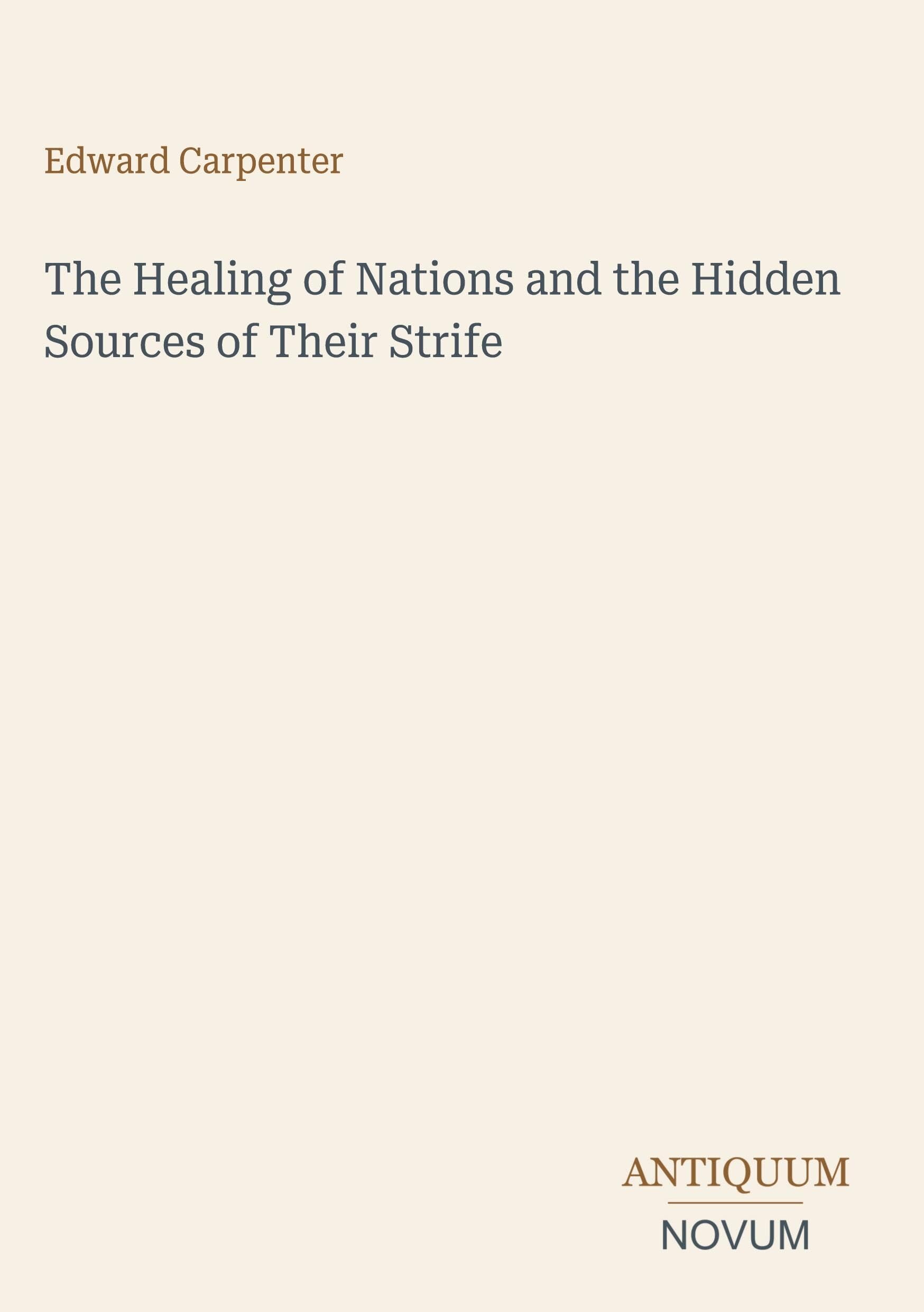 The Healing of Nations and the Hidden Sources of Their Strife