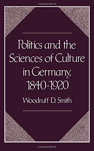Politics and the Sciences of Culture in Germany, 1840-1920